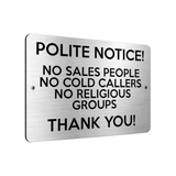 B226 POLITE NOTICE! NO SALES PEOPLE NO COLD CALLERS Metal Aluminium Sign Plaque