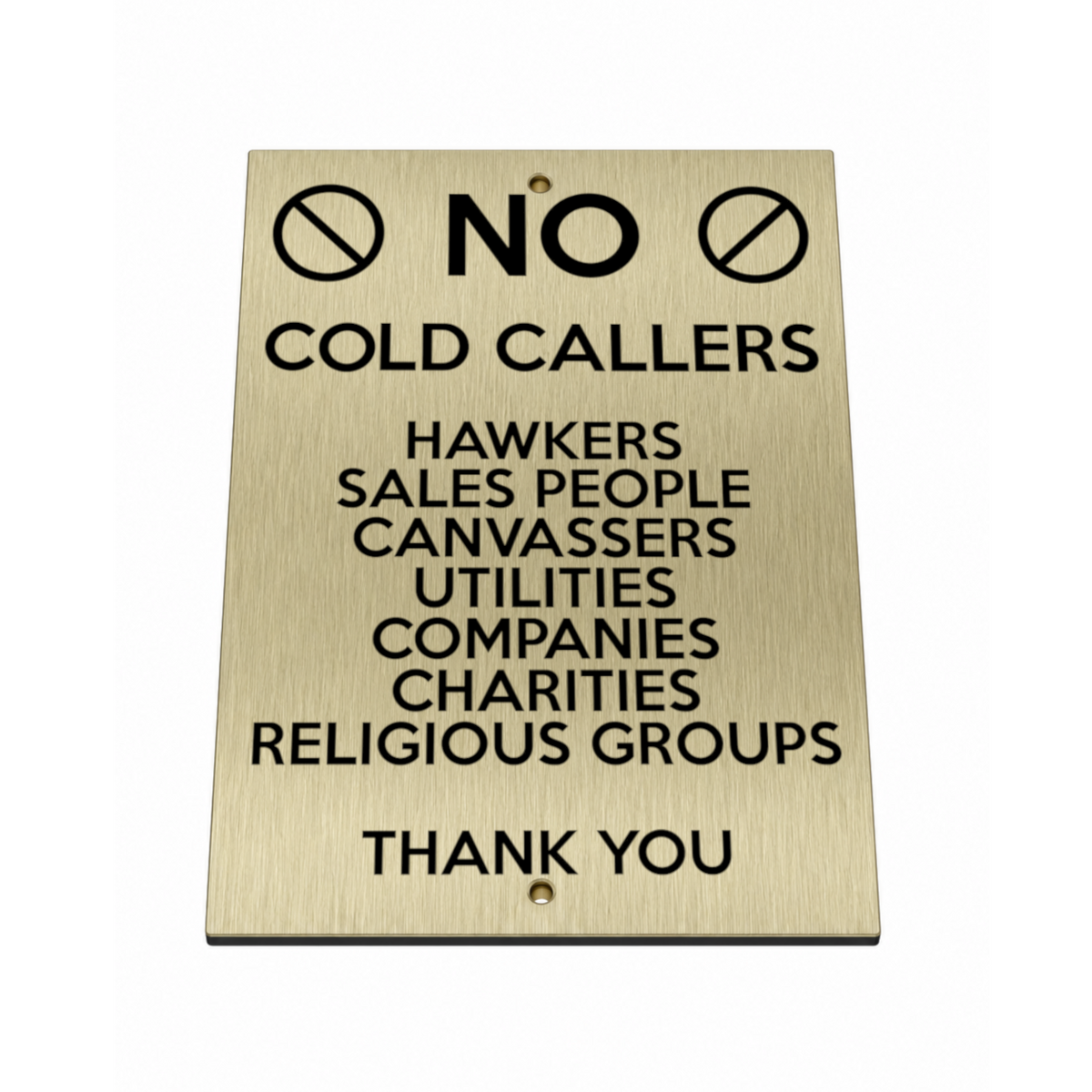 B261 NO COLD CALLERS SALES PEOPLE Aluminium Metal Plaque Sign Door House