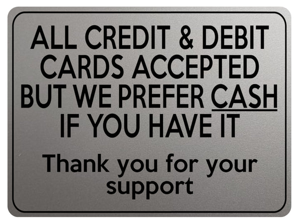 1944 ALL CREDIT & DEBIT CARDS ACCEPTED PREFER CASH Metal Aluminium Plaque Sign