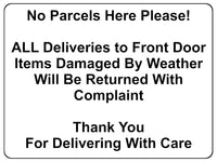 2359 No Parcels Here All Deliveries to Front Door Metal Aluminium Plaque Sign