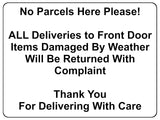 2359 No Parcels Here All Deliveries to Front Door Metal Aluminium Plaque Sign