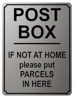 1914 POST BOX IF NOT A HOME please put PARCELS HERE Metal Aluminium Plaque Sign