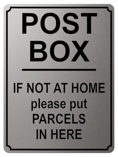 1914 POST BOX IF NOT A HOME please put PARCELS HERE Metal Aluminium Plaque Sign