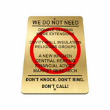 B101 WE DO NOT NEED Funny Aluminium Composite Plaque Sign House Door Gate Wall