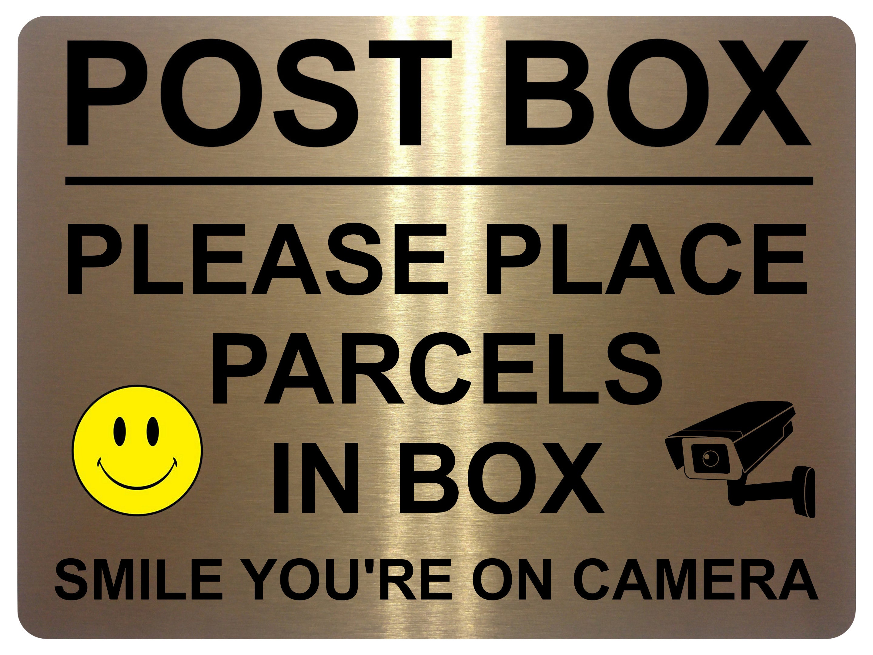 UV039 POST BOX Parcels in Box Smile You're on Camera Metal Aluminium Plaque Sign