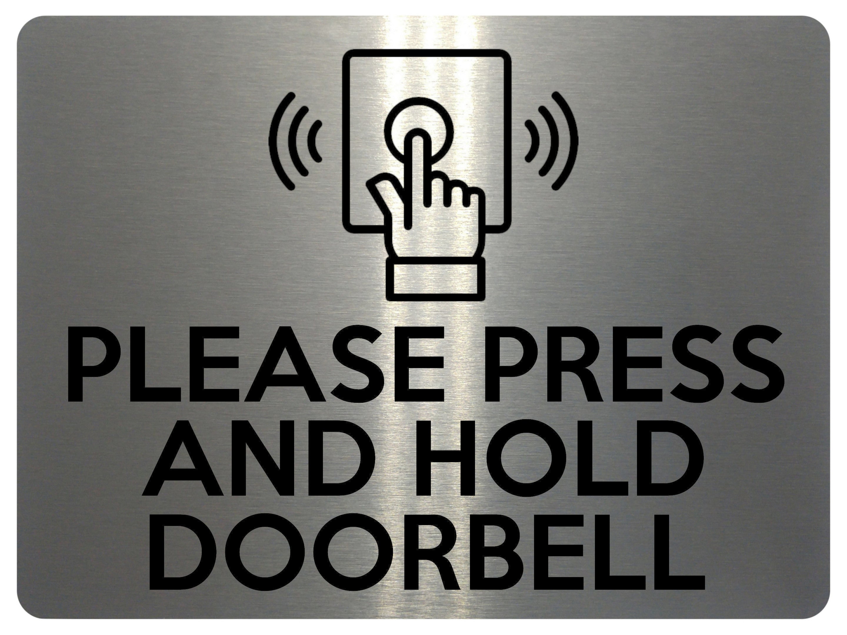 UV394 PLEASE PRESS AND HOLD DOORBELL Door Metal Aluminium Plaque Sign A4 Size