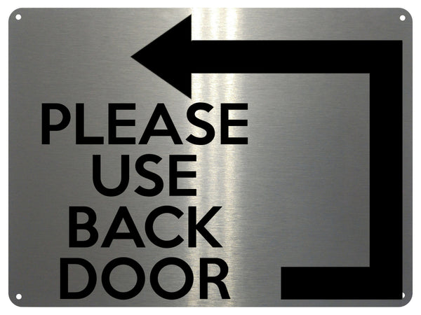 UV403 PLEASE USE BACK DOOR Arrow Direction Left Aluminium Plaque Sign A4 Size