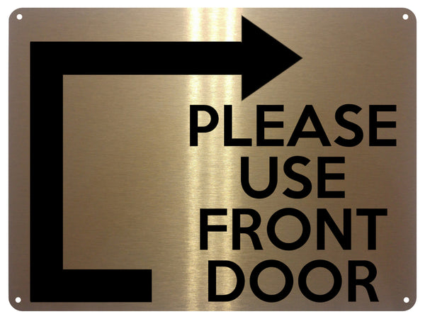 UV402 PLEASE USE FRONT DOOR Arrow Direction Right Aluminium Plaque Sign A4 Size