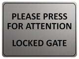 2283 Please Press For Attention Locked Gate Metal Aluminium Plaque Sign