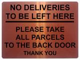 2191 No Deliveries To Be Left Here Back Door Metal Aluminium Plaque Sign