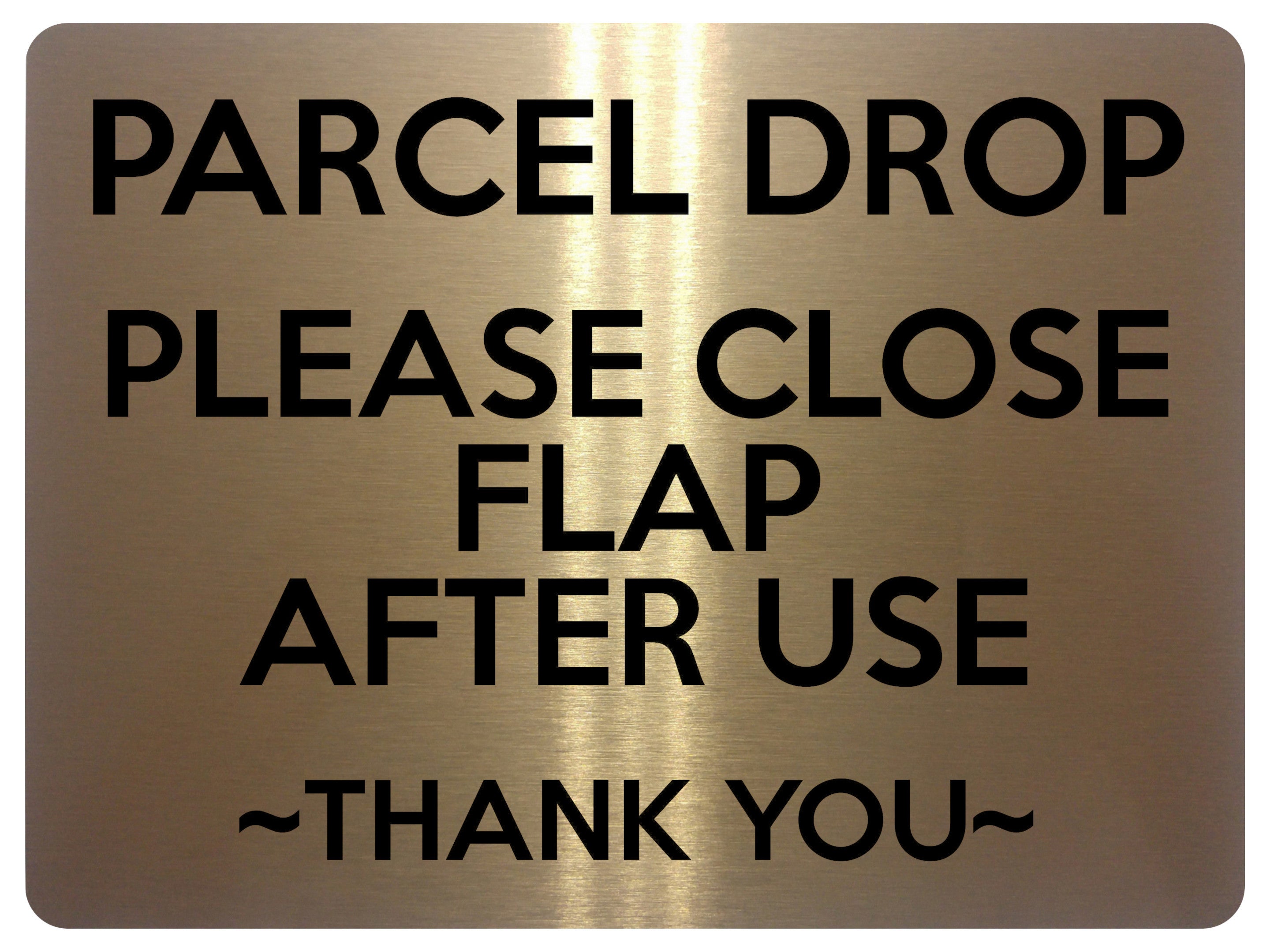 2362 PARCEL DROP Please Close Flap After Use Door Metal Aluminium Plaque Sign