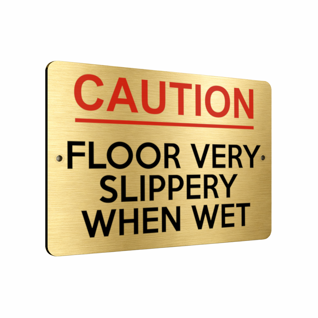 B213 CAUTION FLOOR VERY SLIPPERY WHEN WET Aluminium Metal Plaque Sign