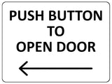 2418 Push Button To Open Door  Arrow Direction Left Metal Aluminium Plaque Sign