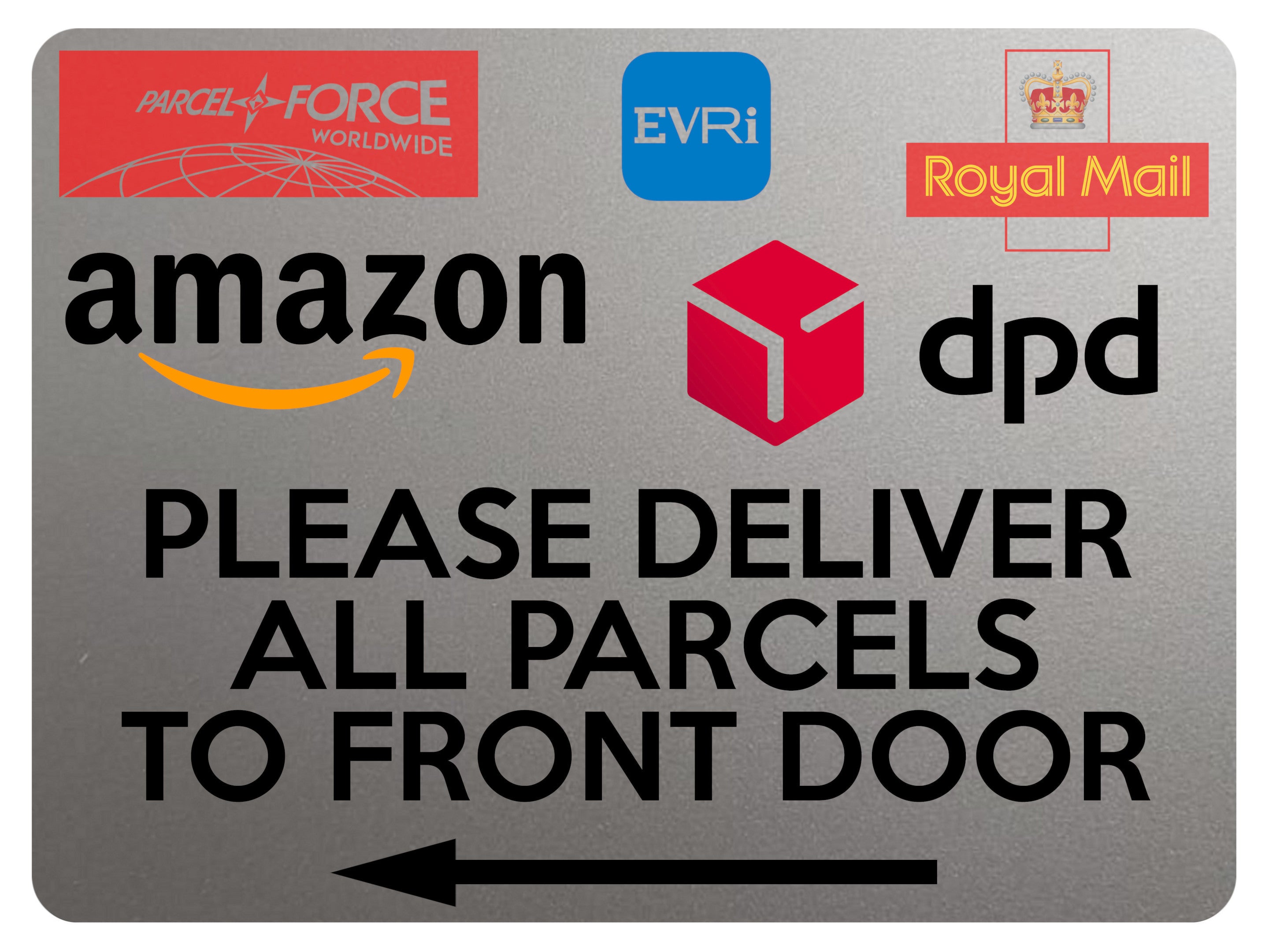2236 Please Deliver All Pacels To Front Door Metal Aluminium Plaque Sign