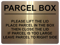 2399 PARCEL BOX Too Large Leave Parcel in Right Side Metal Aluminium Plaque Sign