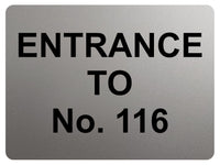 2346 Custom Personalised ENTRANCE TO Your Number Metal Aluminium Sign Plaque