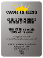 2351 CASH IS KING Preferred Method Of Payment Metal Aluminium Plaque Sign