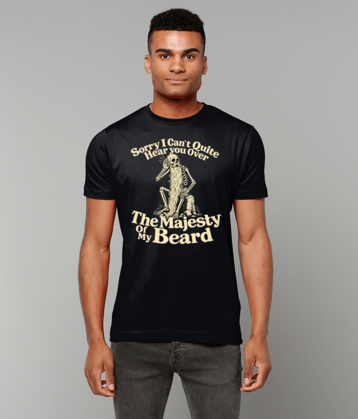 306 Majesty Of My Beard T-Shirt Funny Tee