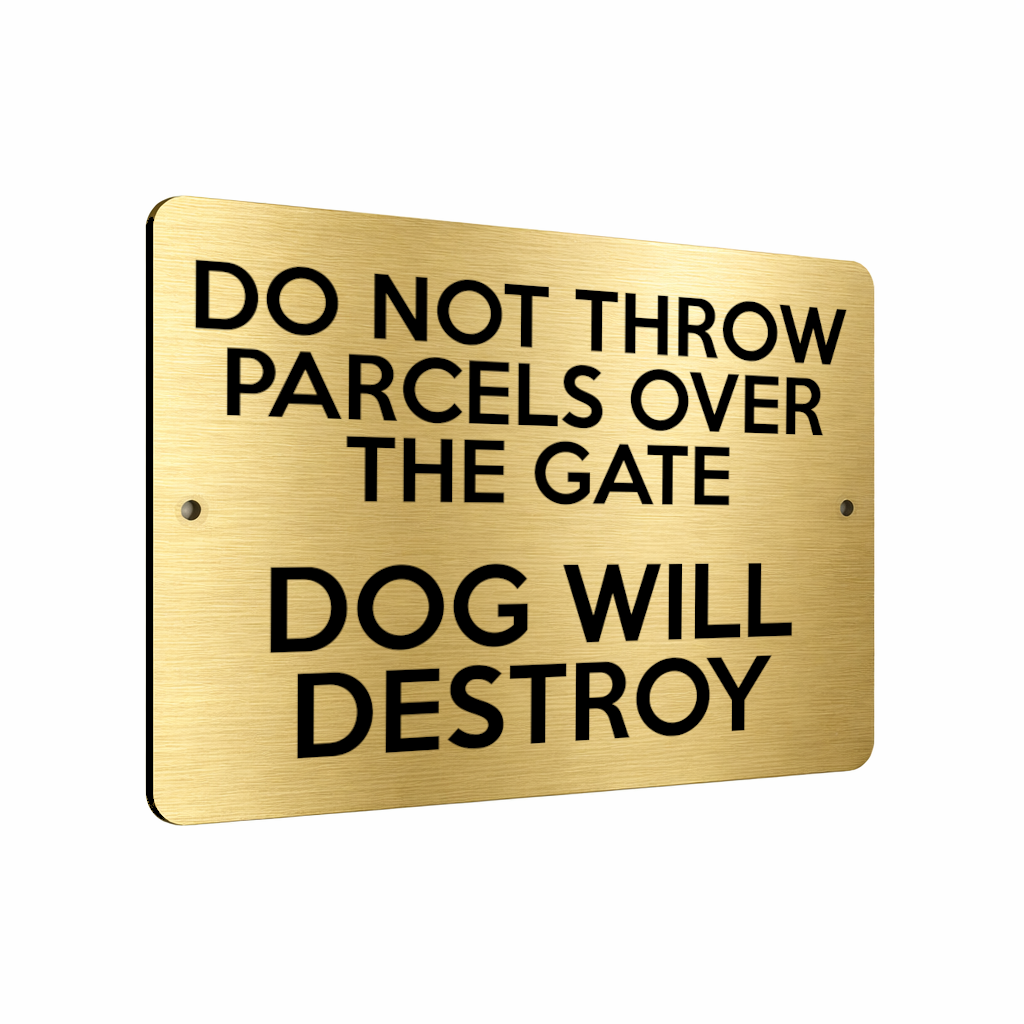 B214 DO NOT THROW PARCELS OVER THE GATE DOG Aluminium Metal Plaque Sign