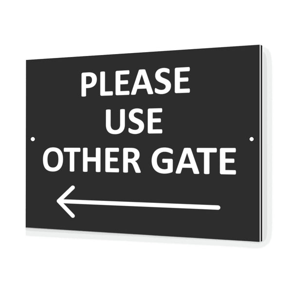 B002 Please Use Other Gate Arrow Direction Left Aluminium Composite Sign Plaque