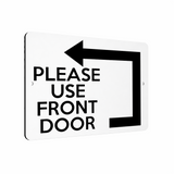 B179 PLEASE USE FRONT DOOR Arrow Direction Left Aluminium Metal Plaque Sign