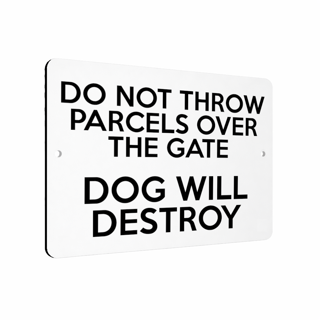 B214 DO NOT THROW PARCELS OVER THE GATE DOG Aluminium Metal Plaque Sign