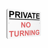 B085 PRIVATE NO TURNING Aluminium Composite Plaque Sign Road Gate House Garden