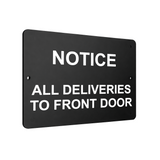 B044 NOTICE ALL DELIVERIES TO FRONT DOOR Aluminium Composite Plaque Sign Gate