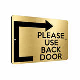 B176 PLEASE USE BACK DOOR Arrow Direction Right Aluminium Metal Plaque Sign