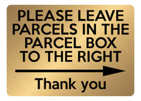 A5.03 PLEASE LEAVE PARCELS IN PARCEL BOX TO RIGHT Metal Aluminium Plaque Sign