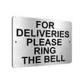 B025 FOR DELIVERIES PLEASE RING THE BELL Aluminium Composite Plaque Sign Door