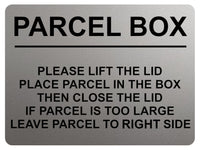 2399 PARCEL BOX Too Large Leave Parcel in Right Side Metal Aluminium Plaque Sign