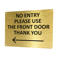 1MM 2423 NO ENTRY Please Use The Front Door Arrow Left Metal Aluminium Metal Plaque