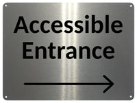 2414 ACCESSIBLE ENTRANCE Arrow Direction Right Door Metal Aluminium Plaque Sign