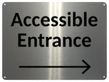 2414 ACCESSIBLE ENTRANCE Arrow Direction Right Door Metal Aluminium Plaque Sign