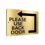 B177 PLEASE USE BACK DOOR Arrow Direction Left Aluminium Metal Plaque Sign