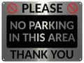 2410 Please NO PARKING In This Area Thank You Gate Metal Aluminium Plaque Sign