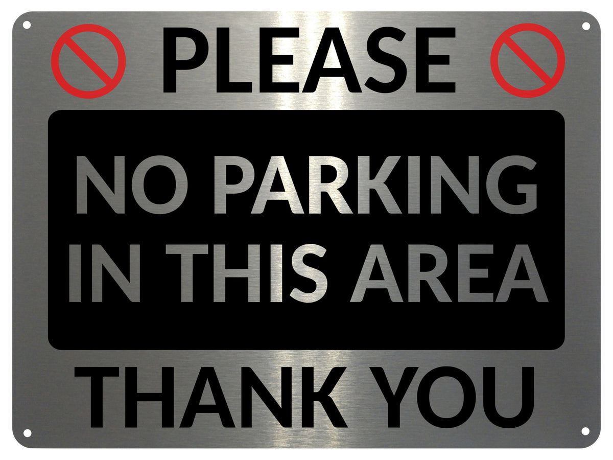 2410 Please NO PARKING In This Area Thank You Gate Metal Aluminium Plaque Sign