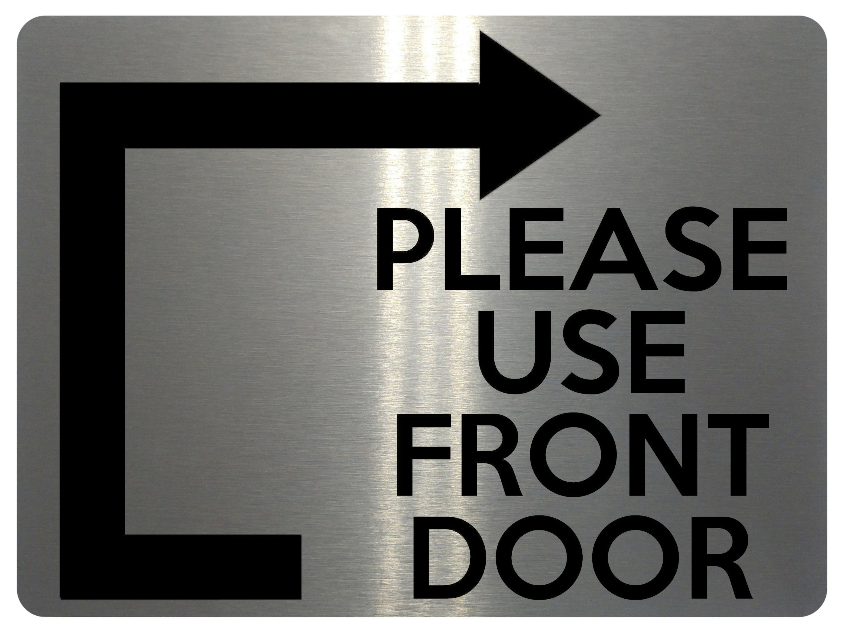 UV402 PLEASE USE FRONT DOOR Arrow Direction Right Aluminium Plaque Sign A4 Size