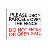 B236 PLEASE DROP PARCELS OVER FENCE Metal Aluminium Composite Plaque Sign Gate
