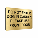 B131 DO NOT ENTER DOG IN GARDEN Metal Aluminium Plaque Sign Gate Door