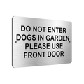 B132 DO NOT ENTER DOGS IN GARDEN Metal Aluminium Plaque Sign Gate Door