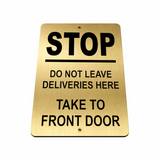 B035 STOP DO NOT LEAVE DELIVERIES HERE Front Door Aluminium Composite Plaque Sign