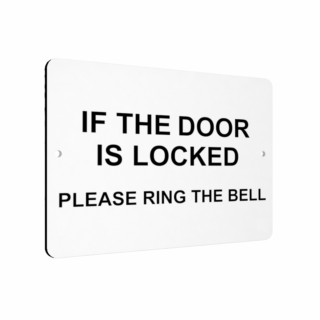 B023 IF THE DOOR IS LOCKED PLEASE RING THE BELL Aluminium Composite Plaque Sign