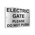 B117 ELECTRIC GATE PLEASE DO NOT PUSH Metal Aluminium Plaque Sign House