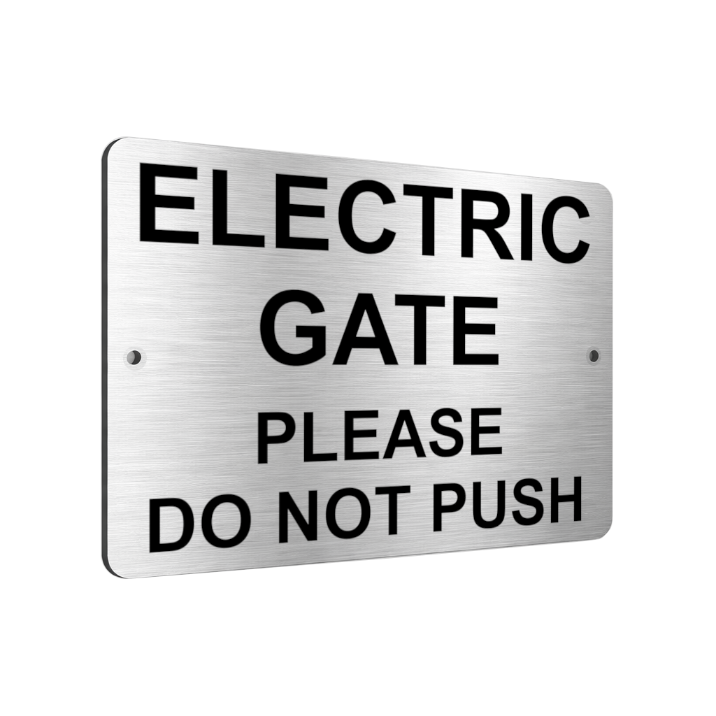 B117 ELECTRIC GATE PLEASE DO NOT PUSH Metal Aluminium Plaque Sign House