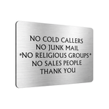 B083 NO COLD CALLERS NO JUNK MAIL Metal Aluminium Plaque Sign Door House Office