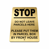 B185 STOP DO NOT LEAVE PARCELS HERE Metal Aluminium Metal Plaque Sign