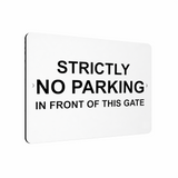B041 STRICTLY NO PARKING IN FRONT OF THIS GATE Aluminium Composite Plaque Sign