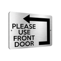 B179 PLEASE USE FRONT DOOR Arrow Direction Left Aluminium Metal Plaque Sign